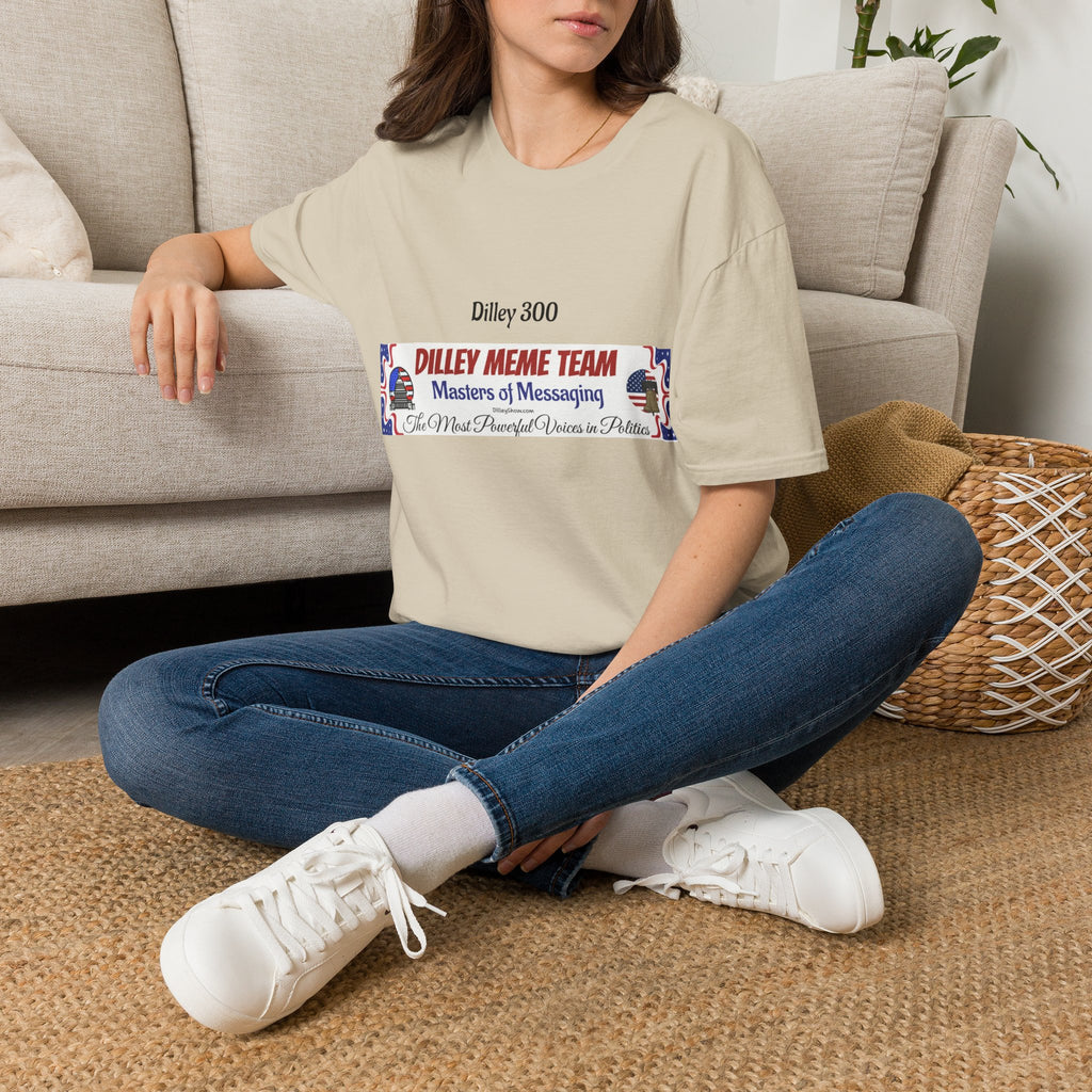 Customizable Dilley 300 "Dilley Meme Team" T-Shirt — Masters of Messaging Political Tee