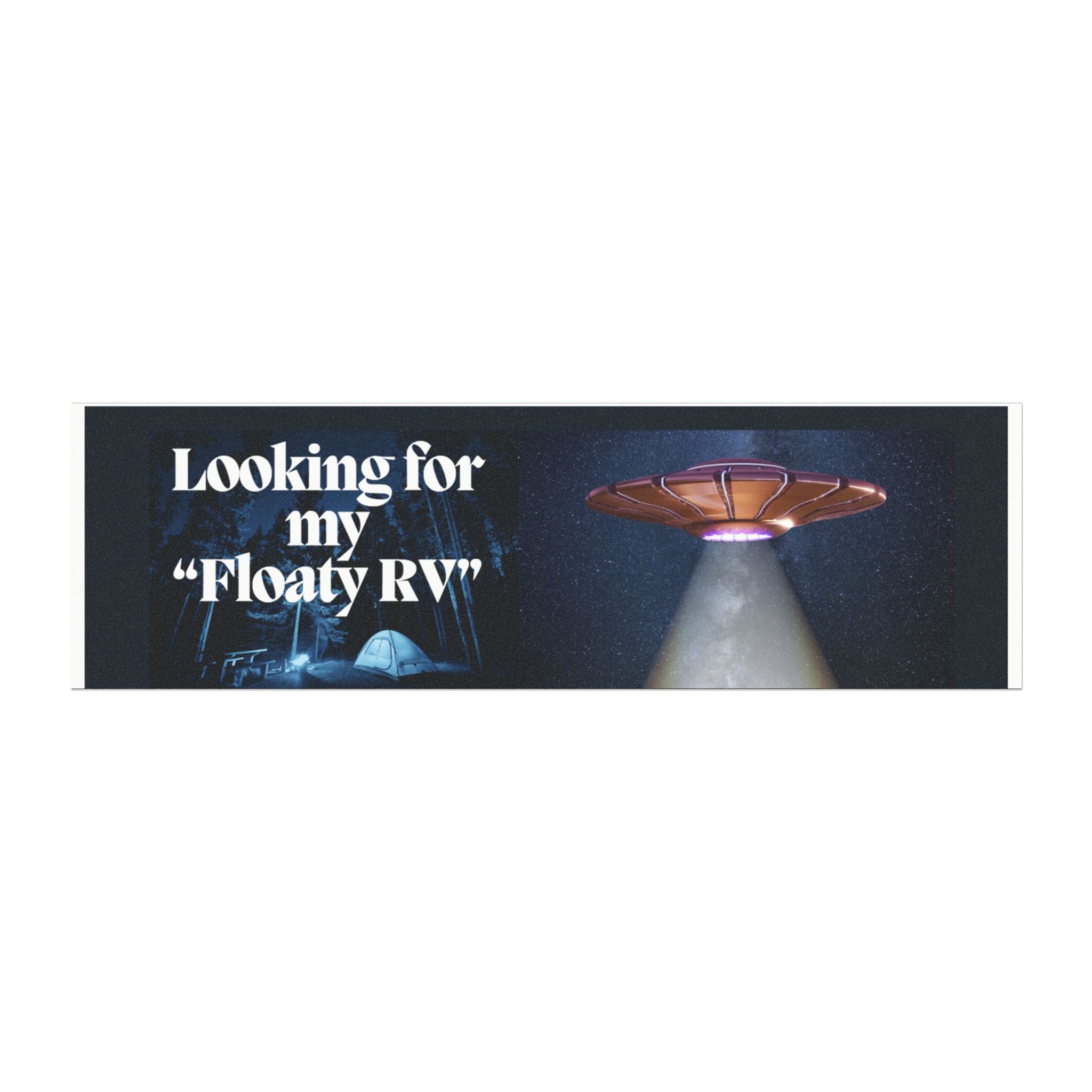 Car Magnet — "Looking for my 'Floaty RV'" UFO Abduction Humor